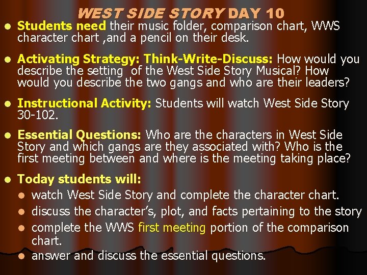 WEST SIDE STORY DAY 10 l Students need their music folder, comparison chart, WWS