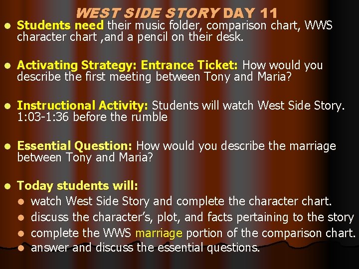 WEST SIDE STORY DAY 11 l Students need their music folder, comparison chart, WWS