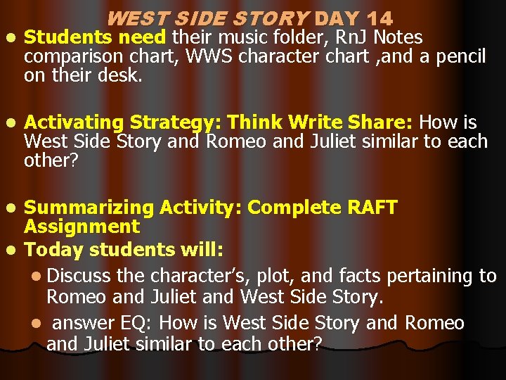 WEST SIDE STORY DAY 14 l Students need their music folder, Rn. J Notes