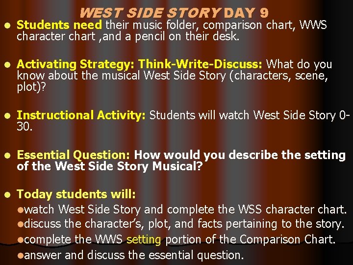 WEST SIDE STORY DAY 9 l Students need their music folder, comparison chart, WWS