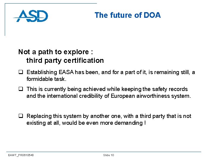 The future of DOA Not a path to explore : third party certification q