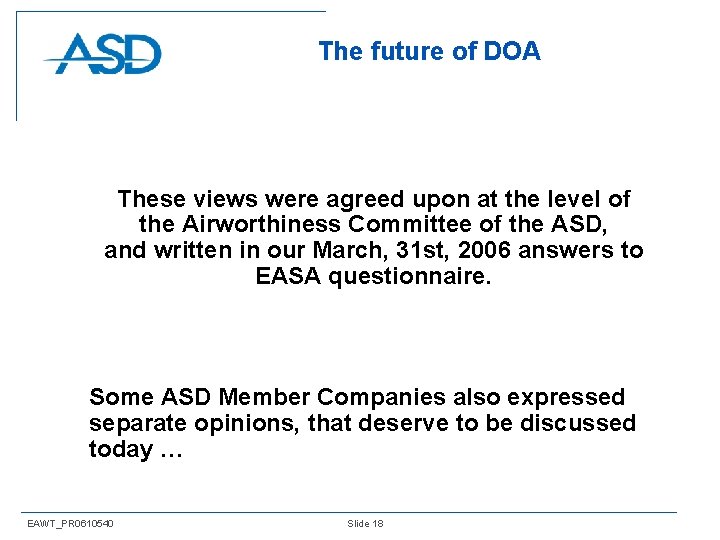 The future of DOA These views were agreed upon at the level of the