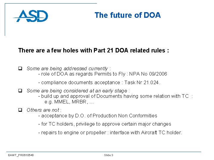 The future of DOA There a few holes with Part 21 DOA related rules