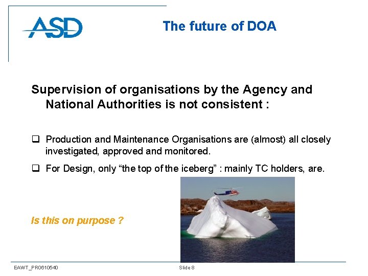 The future of DOA Supervision of organisations by the Agency and National Authorities is