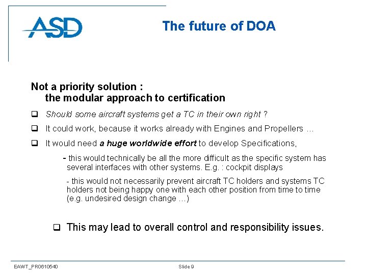 The future of DOA Not a priority solution : the modular approach to certification
