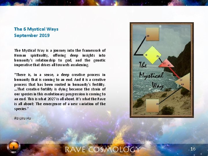  The 6 Mystical Ways September 2019 The Mystical Way is a journey into