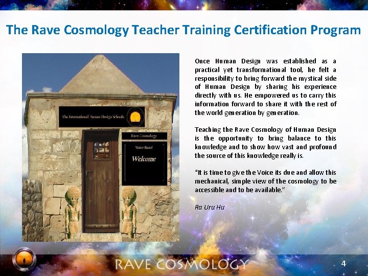 The Rave Cosmology Teacher Training Certification Program Once Human Design was established as a