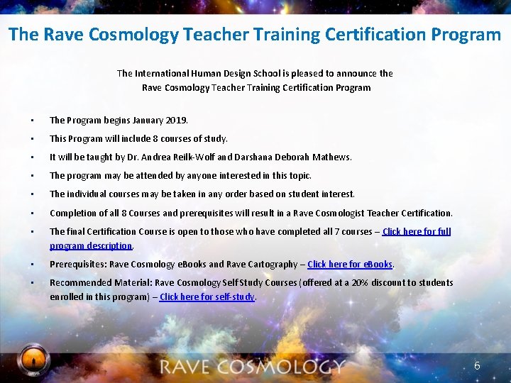 The Rave Cosmology Teacher Training Certification Program The International Human Design School is pleased