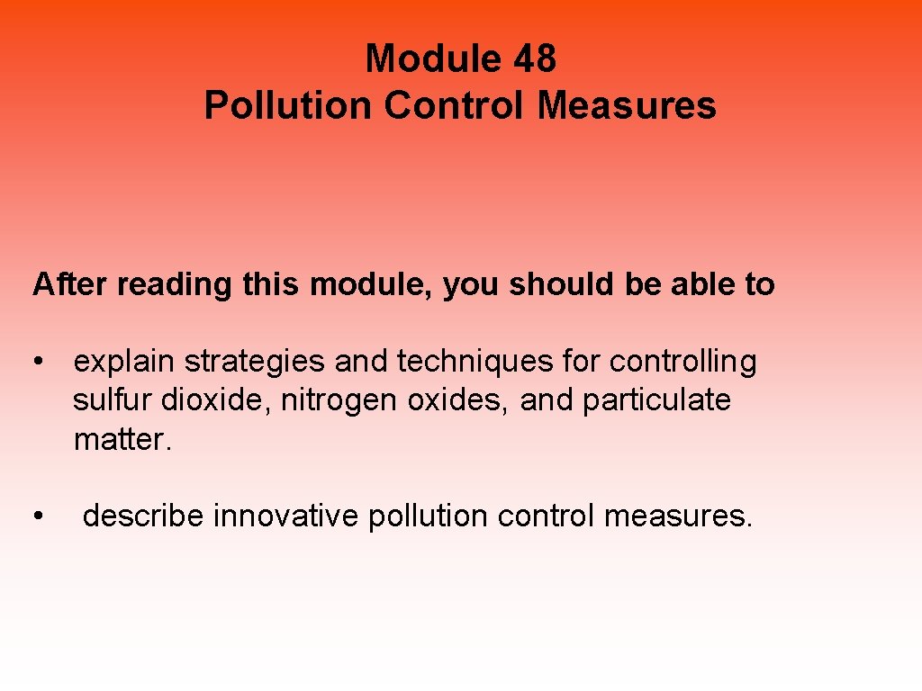 Module 48 Pollution Control Measures After reading this module, you should be able to