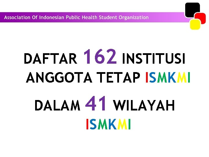 DAFTAR 162 INSTITUSI ANGGOTA TETAP ISMKMI DALAM 41 WILAYAH ISMKMI 