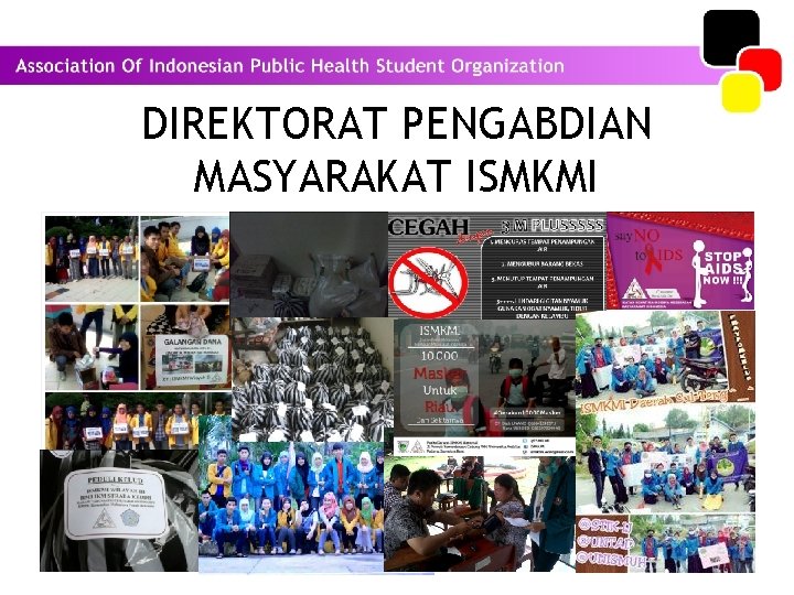 DIREKTORAT PENGABDIAN MASYARAKAT ISMKMI 