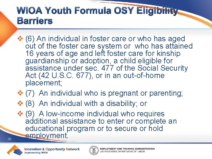 28 v (6) An individual in foster care or who has aged out of