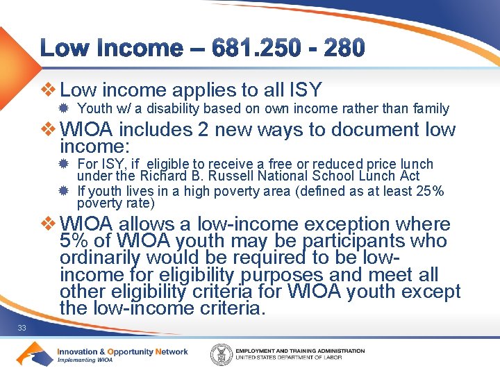 v Low income applies to all ISY ® Youth w/ a disability based on