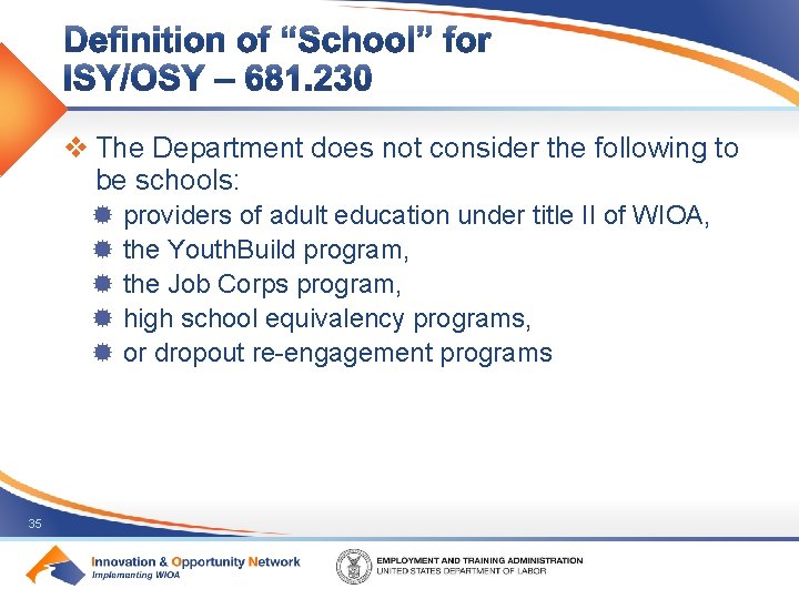 v The Department does not consider the following to be schools: ® providers of