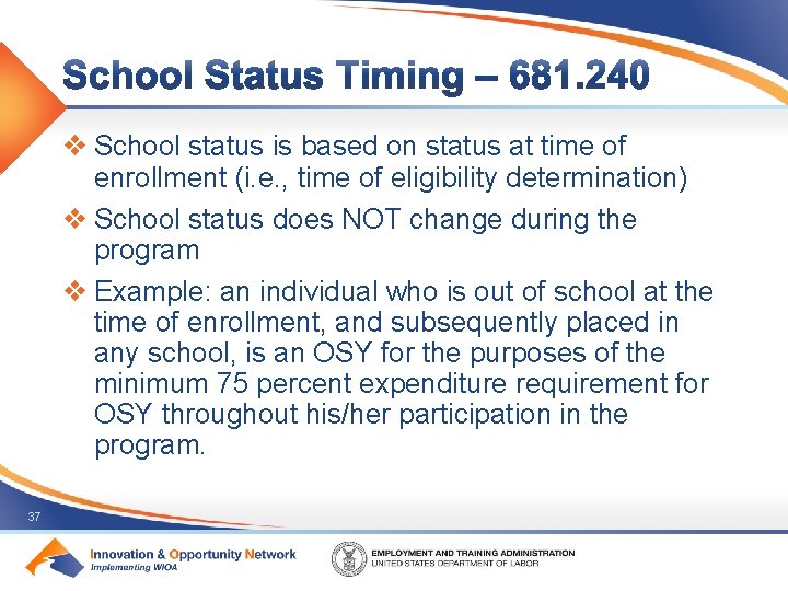 v School status is based on status at time of enrollment (i. e. ,