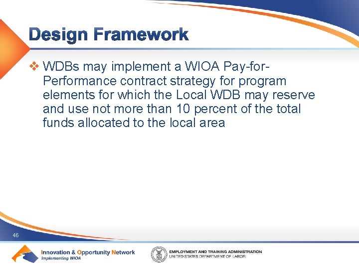 v WDBs may implement a WIOA Pay-for. Performance contract strategy for program elements for