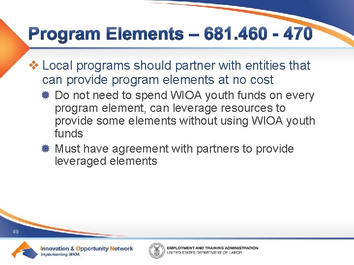 v Local programs should partner with entities that can provide program elements at no