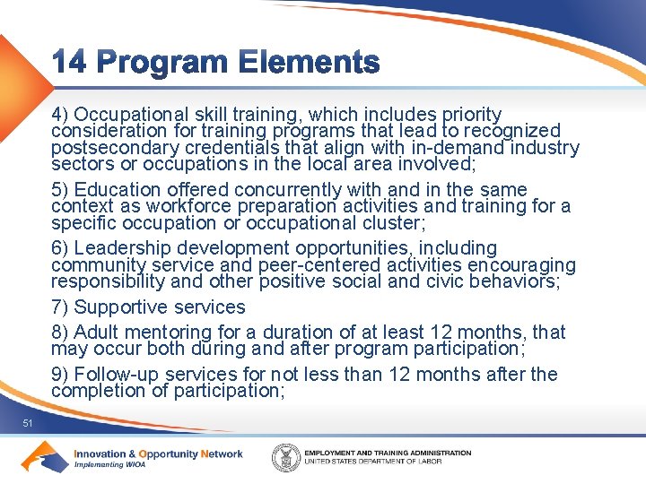 4) Occupational skill training, which includes priority consideration for training programs that lead to