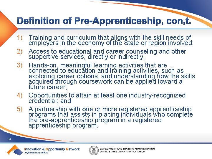 1) Training and curriculum that aligns with the skill needs of employers in the