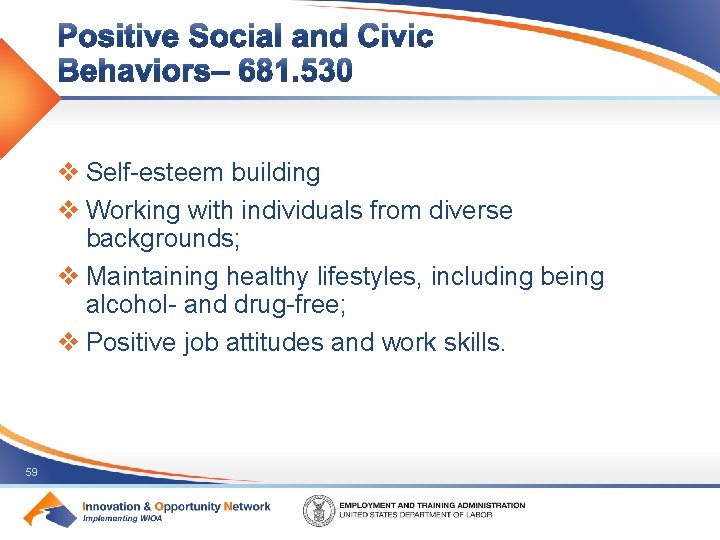  v Self-esteem building v Working with individuals from diverse backgrounds; v Maintaining healthy