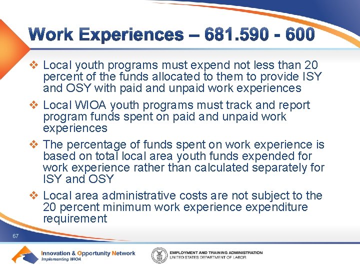 v Local youth programs must expend not less than 20 percent of the funds