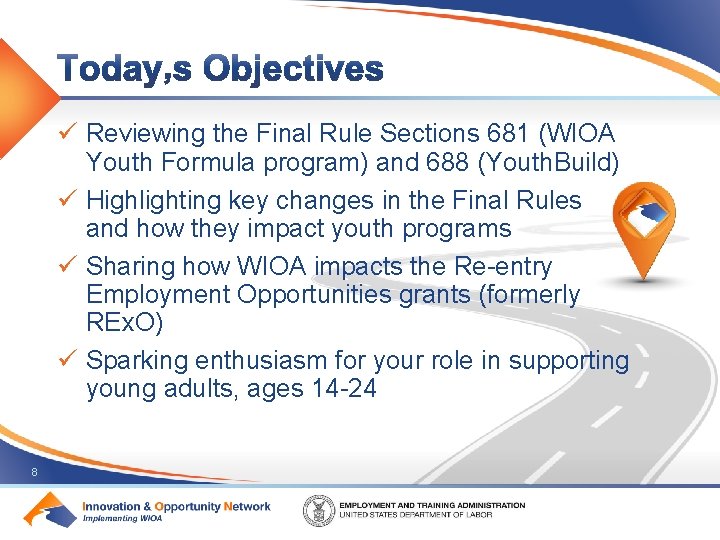 ü Reviewing the Final Rule Sections 681 (WIOA Youth Formula program) and 688 (Youth.