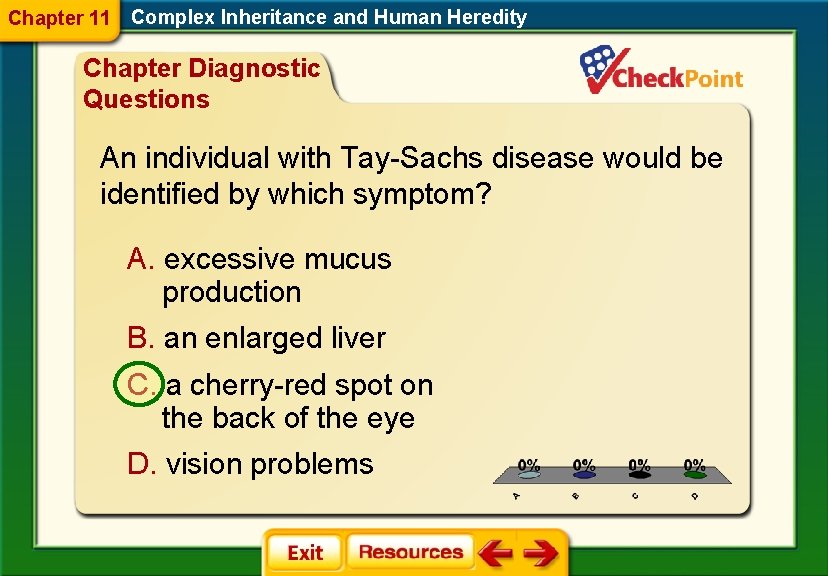 Chapter 11 Complex Inheritance and Human Heredity Chapter Diagnostic Questions An individual with Tay-Sachs