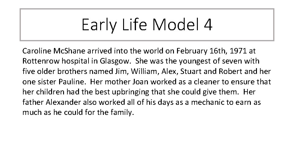 Early Life Model 4 Caroline Mc. Shane arrived into the world on February 16