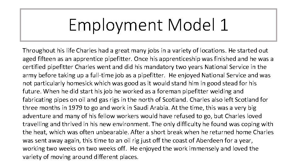 Employment Model 1 Throughout his life Charles had a great many jobs in a