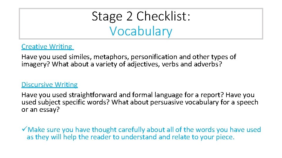 Stage 2 Checklist: Vocabulary Creative Writing Have you used similes, metaphors, personification and other