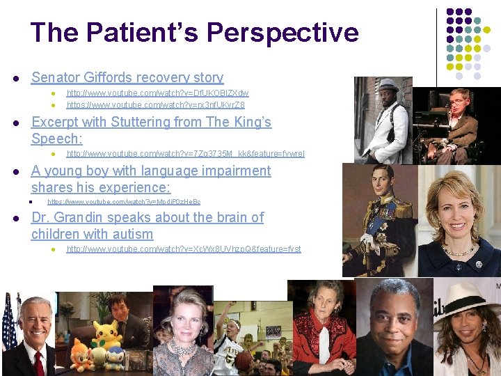 The Patient’s Perspective l Senator Giffords recovery story l l l Excerpt with Stuttering