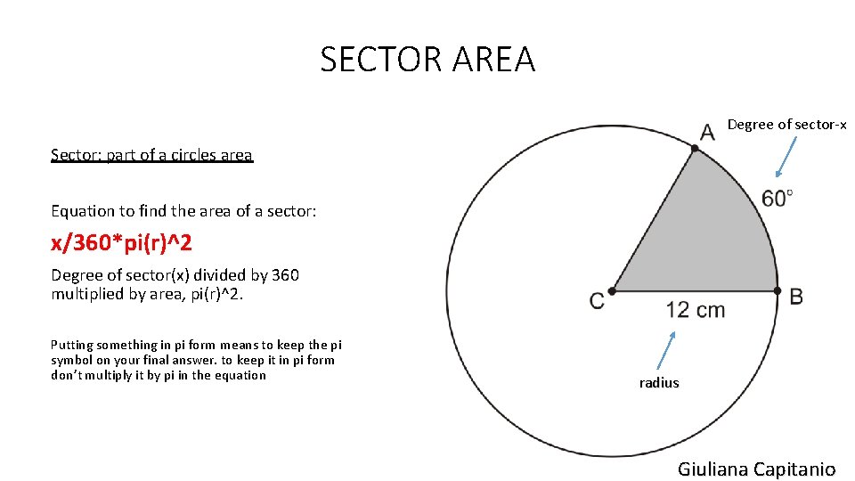 SECTOR AREA Degree of sector-x Sector: part of a circles area Equation to find