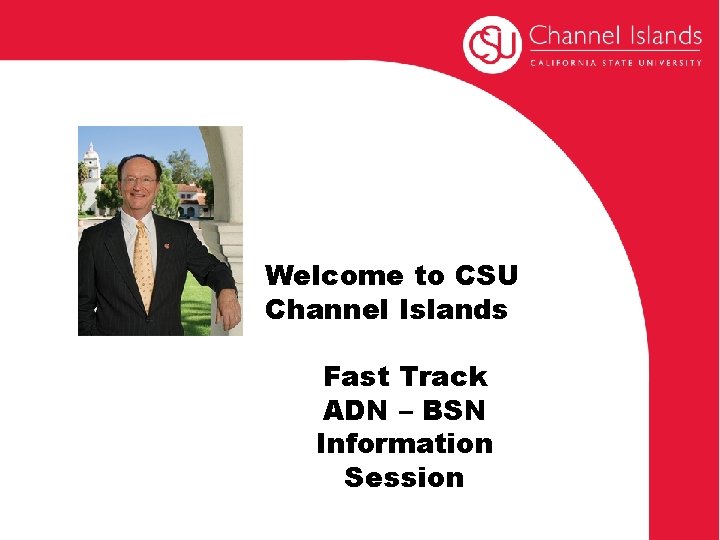 Welcome to CSU Channel Islands Fast Track ADN – BSN Information Session 