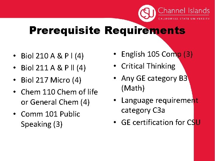 Prerequisite Requirements Biol 210 A & P l (4) Biol 211 A & P