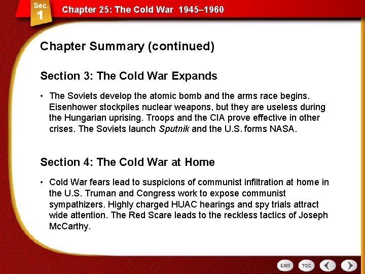 Chapter 25: The Cold War 1945– 1960 Chapter Summary (continued) Section 3: The Cold