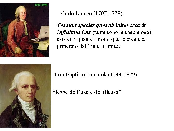 Carlo Linneo (1707 -1778) Tot sunt species quot ab initio creavit Infinitum Ens (tante