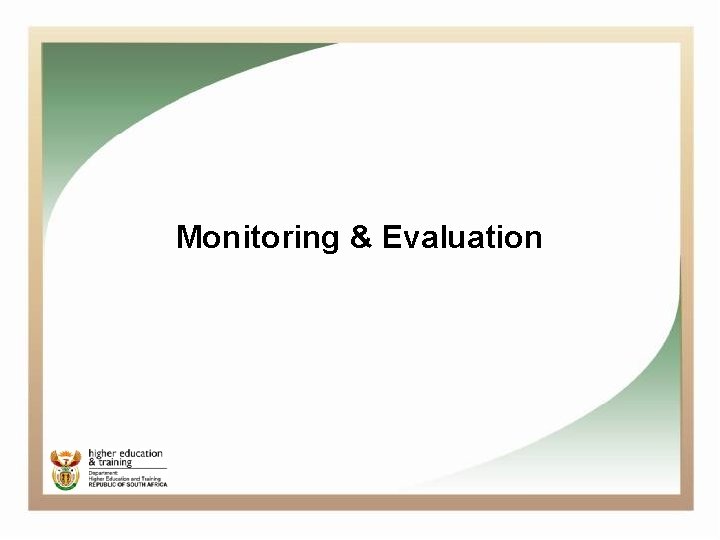 Monitoring & Evaluation 