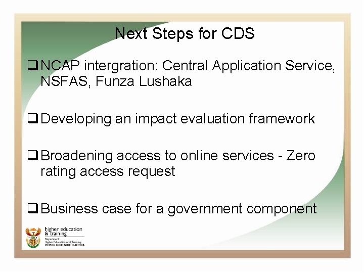 Next Steps for CDS q NCAP intergration: Central Application Service, NSFAS, Funza Lushaka q