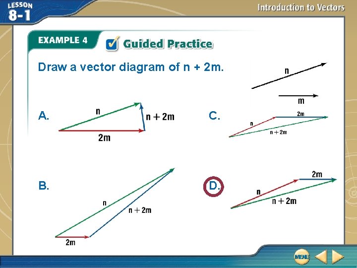 Draw a vector diagram of n + 2 m. A. C. B. D. 