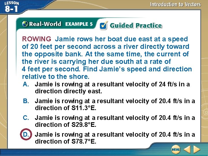 ROWING Jamie rows her boat due east at a speed of 20 feet per