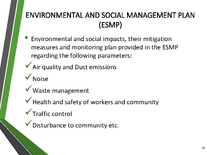 ENVIRONMENTAL AND SOCIAL MANAGEMENT PLAN (ESMP) • Environmental and social impacts, their mitigation measures