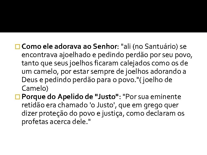 � Como ele adorava ao Senhor: "ali (no Santuário) se encontrava ajoelhado e pedindo � Como ele adorava ao Senhor: "ali (no Santuário) se encontrava ajoelhado e pedindo