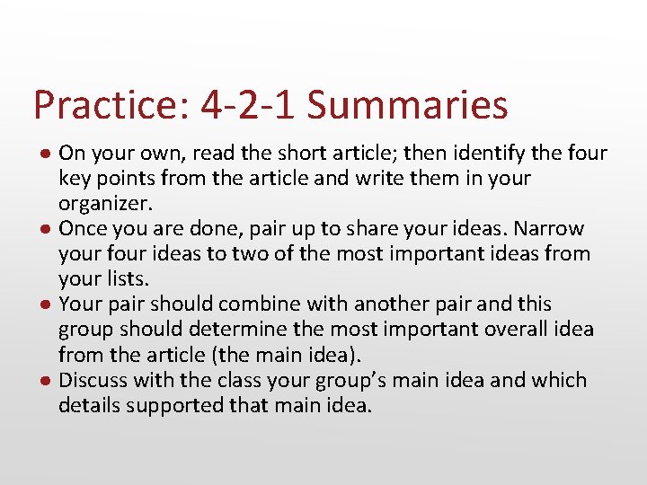 Practice: 4 -2 -1 Summaries ● On your own, read the short article; then