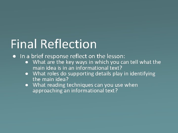 Final Reflection ● In a brief response reflect on the lesson: ● What are