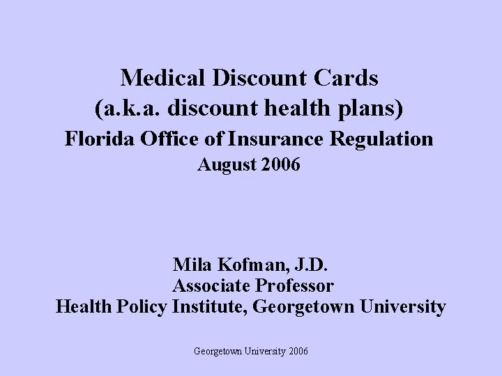 Medical Discount Cards (a. k. a. discount health plans) Florida Office of Insurance Regulation