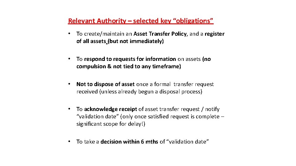 Relevant Authority – selected key “obligations” • To create/maintain an Asset Transfer Policy, and