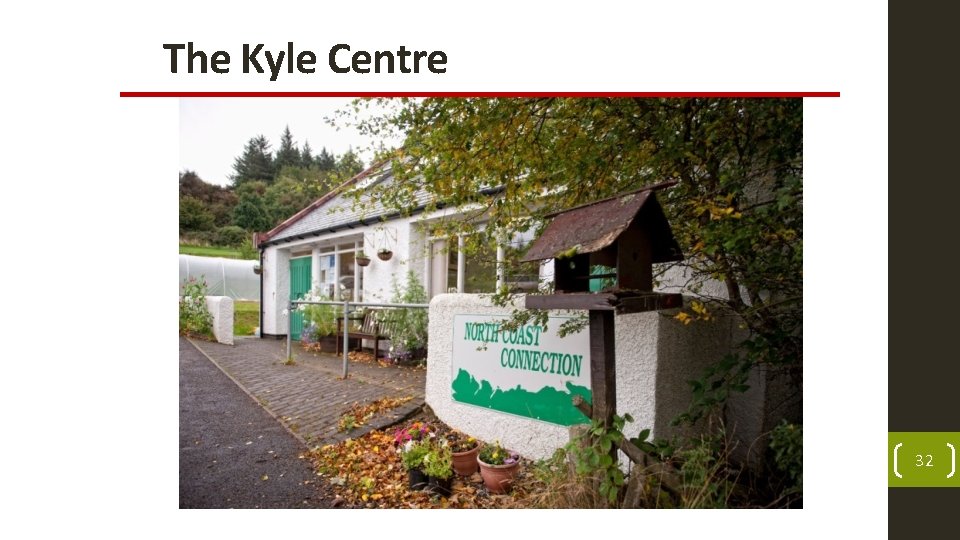 The Kyle Centre 32 