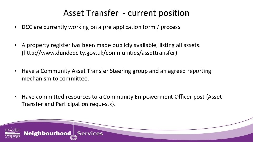 Asset Transfer - current position • DCC are currently working on a pre application