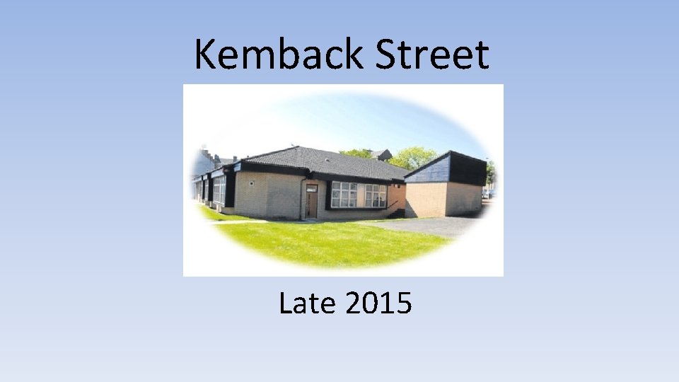 Kemback Street Late 2015 