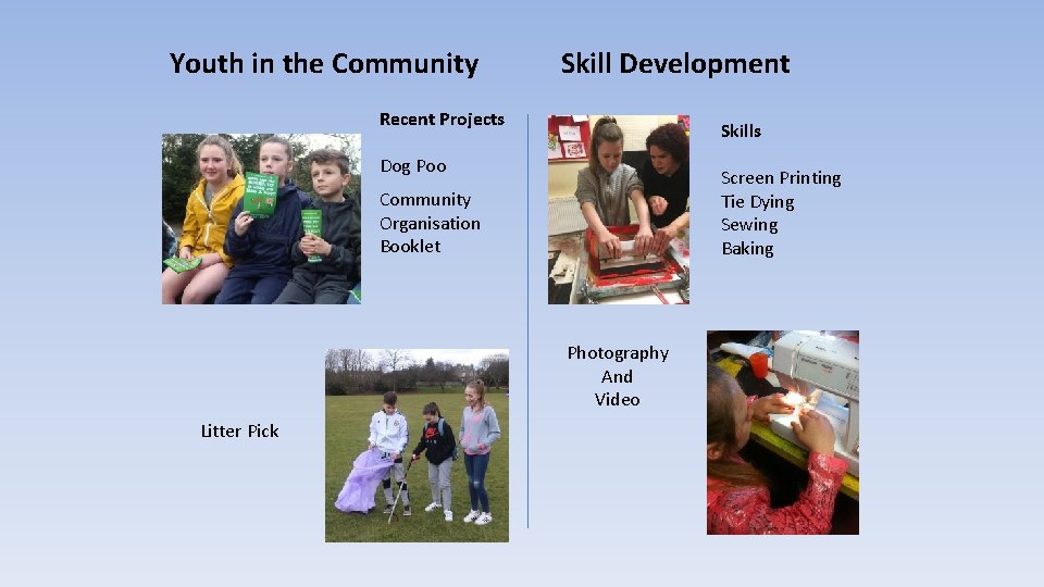Youth in the Community Skill Development Recent Projects Skills Dog Poo Screen Printing Tie